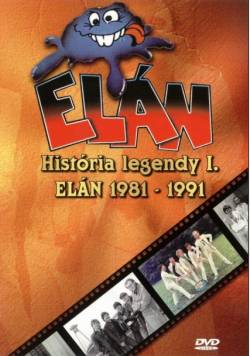 Elan : Historia legendy I. - Elán 1981 - 1991